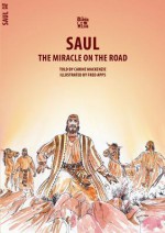 Saul: The Miracle on the Road - Jane Taylor, Una Macleod