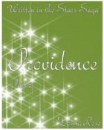 Providence Part 2, Book 3 (Written in the Stars Saga) - Donna Rose