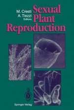 Sexual Plant Reproduction - Mauro Cresti, Antonio Tiezzi