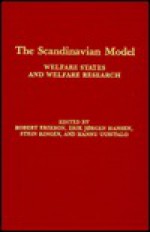 The Scandinavian Model: Welfare States and Welfare Research (Comparative Public Policy Analysis Series) - Robert Erikson, Stein Ringen