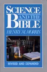 Science and The Bible - Henry M. Morris