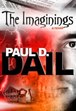 The Imaginings - Paul D. Dail