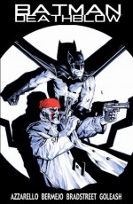 Batman/Deathblow: After the Fire #1 - Brian Azzarello, Lee Bermejo