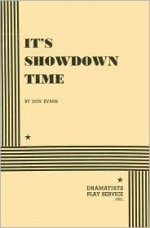 It's Showdown Time - Don Evans