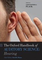 Oxford Handbook of Auditory Science: Hearing - Christopher Plack