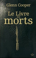 Le Livre Des Morts - Glenn Cooper, Carine Chichereau