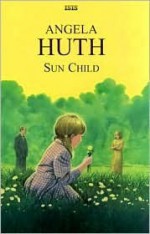 Sun Child - Angela Huth