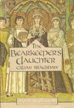 The Bearkeeper's Daughter - Gillian Bradshaw