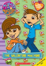 Maya & Miguel: The Valentine Machine - Crystal Velasquez