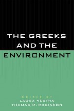 The Greeks and the Environment - Laura Westra