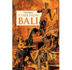 A Tale from Bali - Vicki Baum