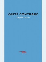 Quite Contrary: The Mary and Newt Story - Stephen Dixon