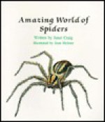 Amazing World of Spiders - Janet Craig