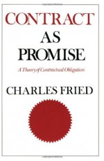 Contract as Promise - Charles Fried