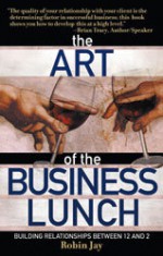 The Art of the Business Lunch: the recipe for lean cuisine & fat check$. (Audio Book Download) - Robin Jay