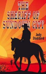 The Sheriff Of Sundown City - Jody Studdard