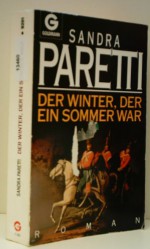 Der Winter, der ein Sommer war - Sandra Paretti