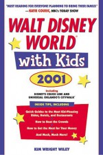 Walt Disney World with Kids, 2001 (Special-Interest Titles) - Kim Wright Wiley