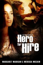 Hero for Hire - Merissa McCain, Margaret Madigan