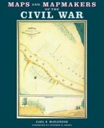 Maps and Mapmakers of the Civil War - Earl B. McElfresh, Stephen W. Sears