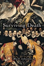 Surviving Death - Mark D. Johnston