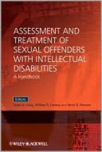 Assessment and Treatment of Sexual Offenders with Intellectual Disabilities: A Handbook - Leam A. Craig