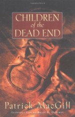 Children of the Dead End - Patrick MacGill