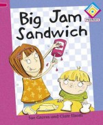 Big Jam Sandwich. Written by Sue Graves - Graves, Sue Graves