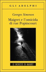 Maigret e l'omicida di rue Popincourt - Georges Simenon, Annamaria Carenzi Vailly