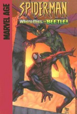 Spider-Man (Marvel Age): Where Flies the Beetle! - Mike Raicht, Valentine De Landro