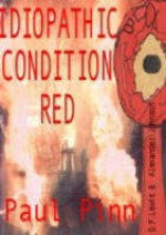 Idiopathic Condition Red - Paul Pinn