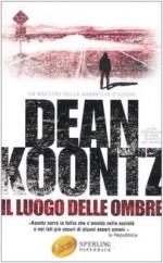 Il luogo delle ombre - Annabella Caminiti, Dean Koontz