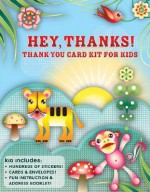 Hey, Thanks!: A Fun Card-Making Kit for Grateful Kids - Elissa Stein, Catalina Estrada