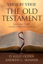 Verse by Verse: The Old Testament, Volume Two - D. Kelly Ogden, Andrew C. Skinner