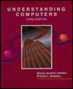 Understanding Computers - Grace Murray Hopper, Steven L. Mandell