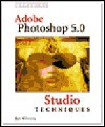 Official Adobe Photoshop 5.0 Studio Techniques [With *] - Ben Willmore