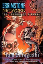 The Shroud of A'Ranka - Tom Sniegoski, Zachariah Howard, Thomas E. Sniegoski