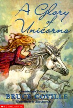A Glory of Unicorns - Bruce Coville, Alix Berenzy