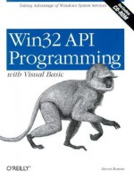 WIN32 API Programming with Visual Basic - Steven Roman, Steven Roman