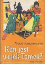 Kim jest wujek Tomek? - Marta Tomaszewska