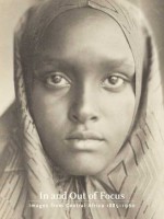 In and Out of Focus : Images From Central Africa, 1885-1960 - Christraud M. Geary