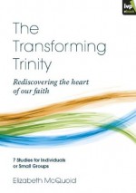 The Transforming Trinity - Elizabeth Mcquoid