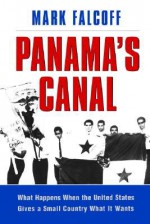 Panama's Canal - Mark Falcoff