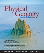 Physical Geology: Exploring the Earth [With Online Access Card] - James S. Monroe, Richard Hazlett, Reed Wicander