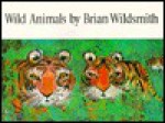 Wild Animals - Brian Wildsmith