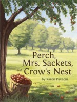 Perch, Mrs. Sackets, and Crow's Nest - Karen Pavlicin