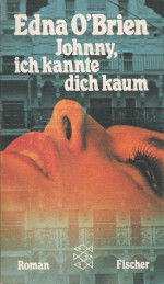 Johnny, ich kannte dich kaum - Edna O'Brien, Margaret Carroux