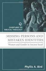 MISSING PERSONS AND MISTAKEN IDENTITES - Phyllis A. Bird