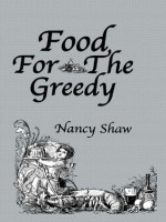 Food For The Greedy (The Kegan Paul Library of Culinary History and Cookery) - Shaw