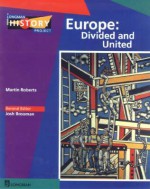 Europe: Divided and United - J.M. Roberts, Martin Roberts